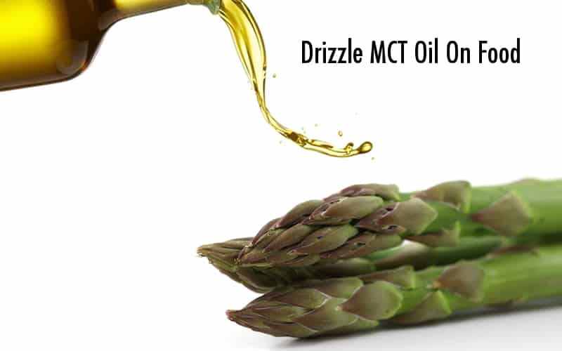 Get Your MCT Oil Benefits - Drizzle It On Food