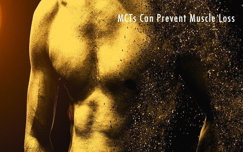 Preventing Muscle Loss Is Another MCT Oil Benefit