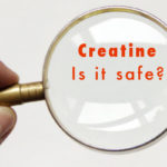 Is Creatine Safe? Get The Facts Here. Is Creatine Safe - Get The Facts Here